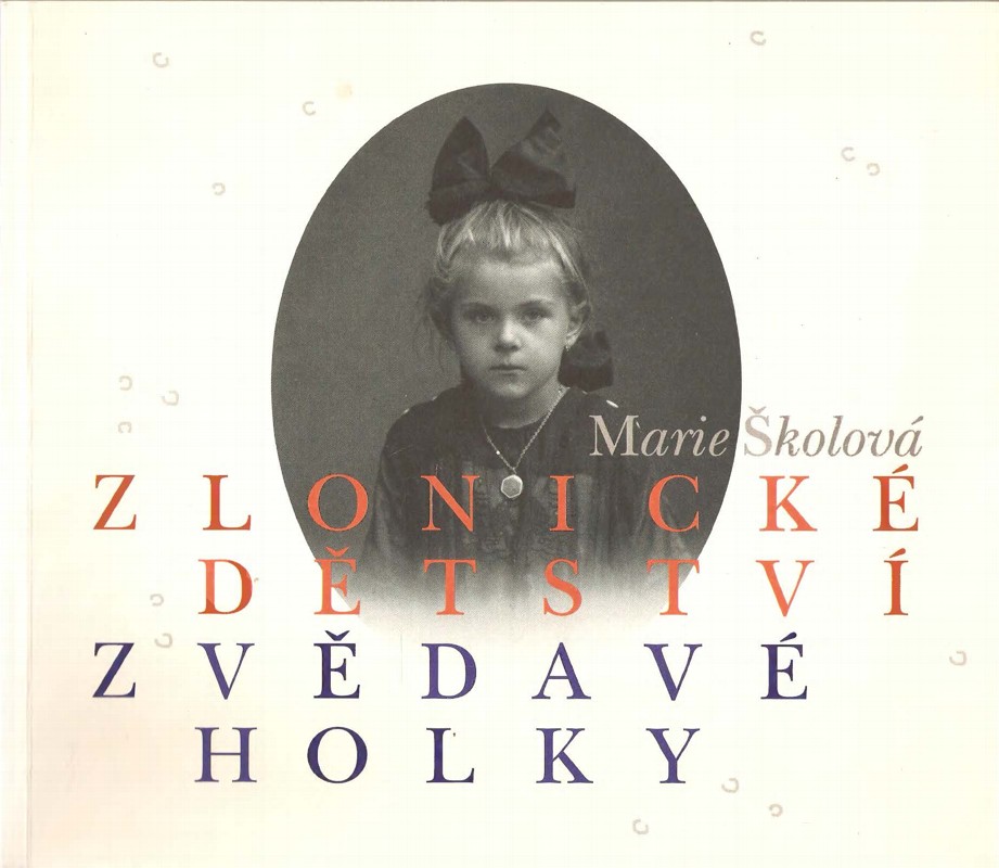 Zlonické dětství zvědavé holky