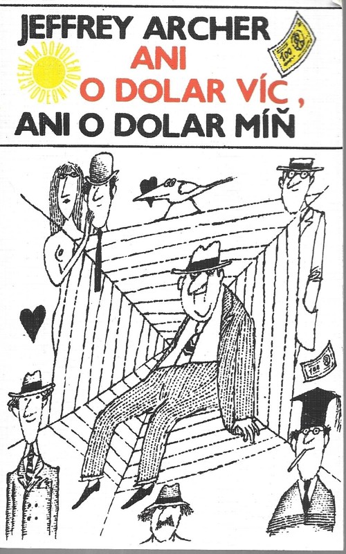Ani o dolar víc, ani o dolar míň