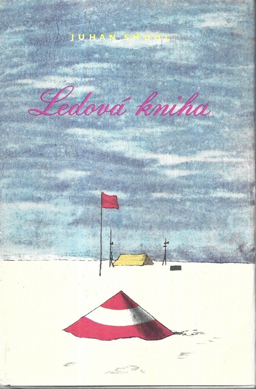 Ledová kniha : Antarktický cestovní deník