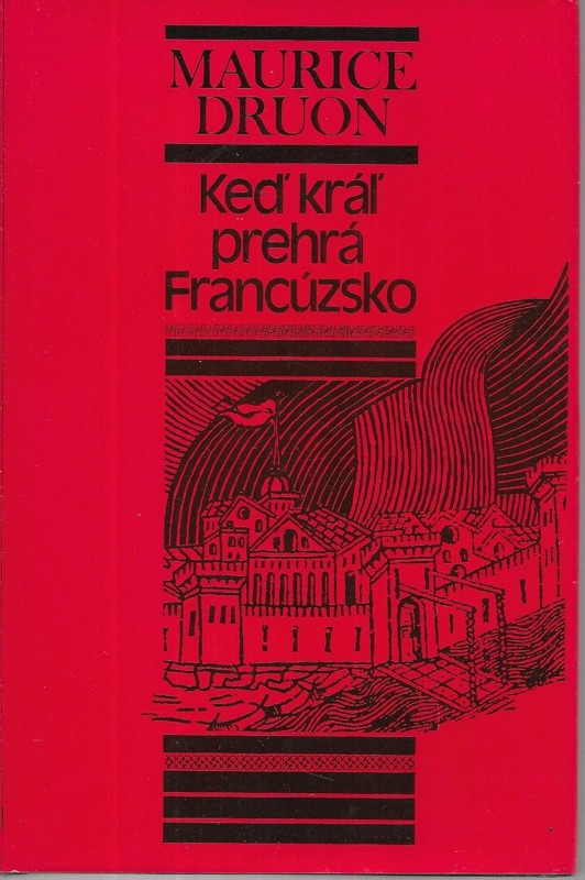 Keď kráľ prehrá Francúzsko : Historický román