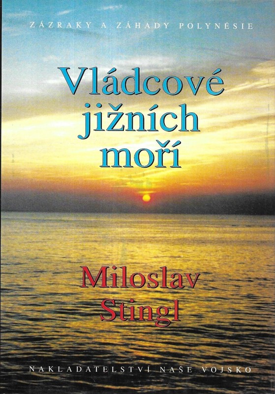Vládcové jižních moří : záhady a zázraky Polynésie