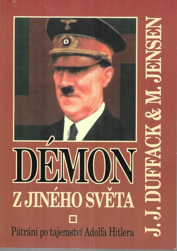 Démon z jiného světa : pátrání po tajemství Adolfa Hitlera