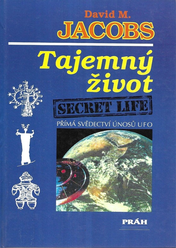 Tajemný život : Secret life : přímá svědectví únosů UFO
