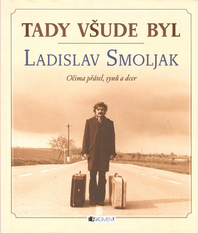 Tady všude byl Ladislav Smoljak
