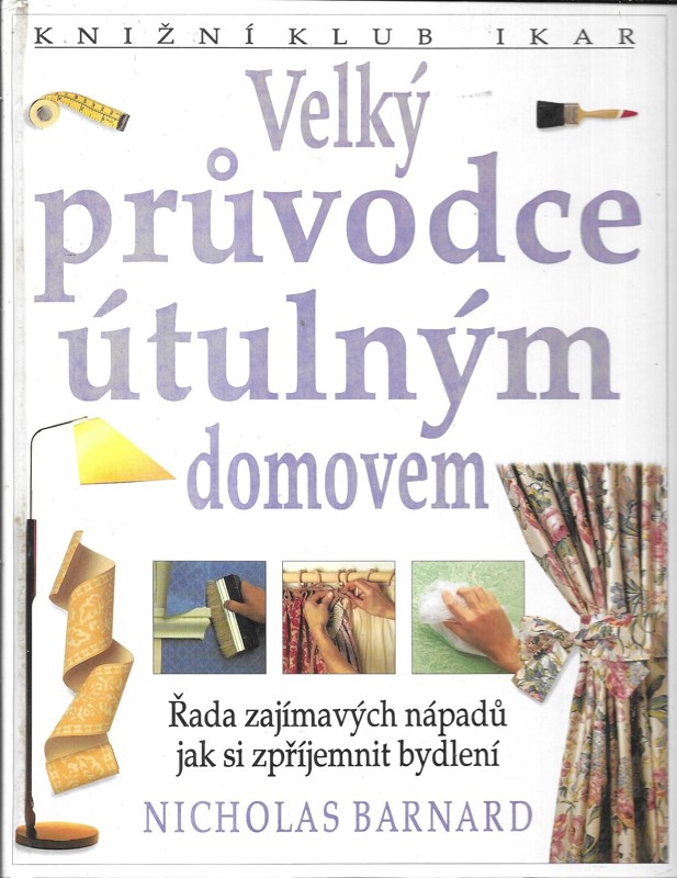 Velký průvodce útulným domovem