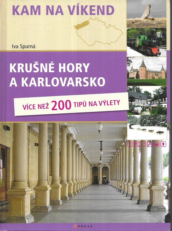 Krušné hory a Karlovarsko : kam na víkend