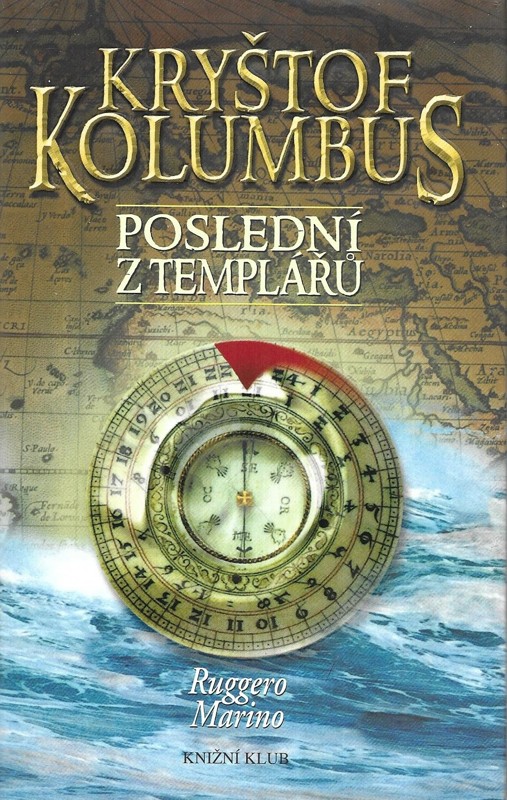 Kryštof Kolumbus : poslední z templářů