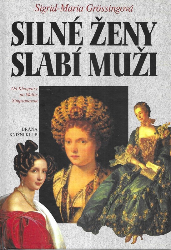 Silné ženy, slabí muži - od Kleopatry po Wallis Simpsonovou