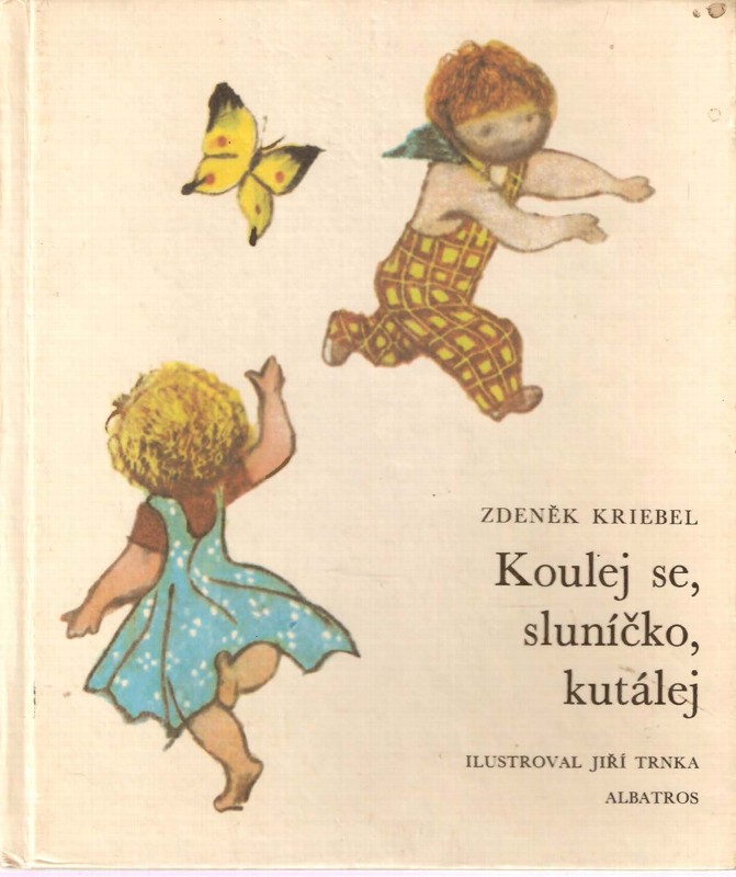 Koulej se, sluníčko, kutálej : četba pro žáky základních škol