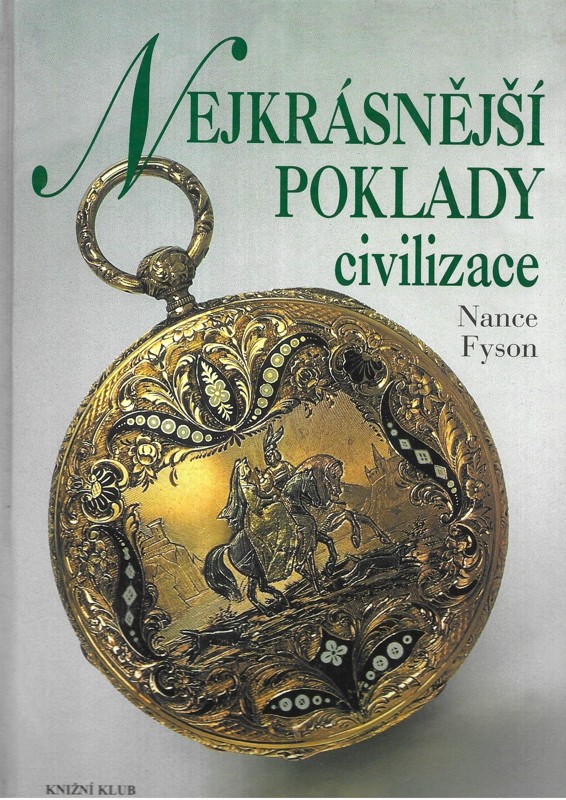 Nejkrásnější poklady civilizace : obdivuhodná díla vytvořená lidskou rukou