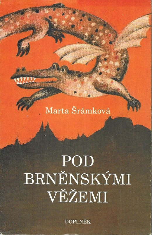 Pod brněnskými věžemi : známé i neznámé pověsti