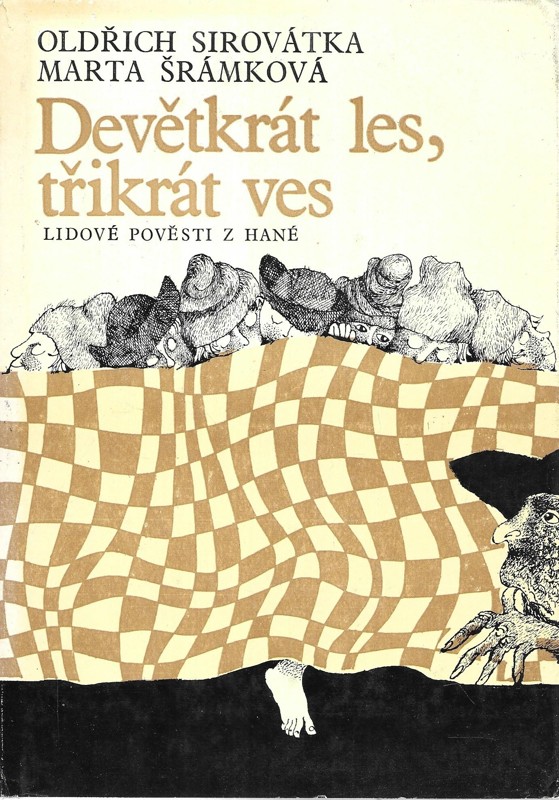 Devětkrát les, třikrát ves : Lidové pověsti z Hané