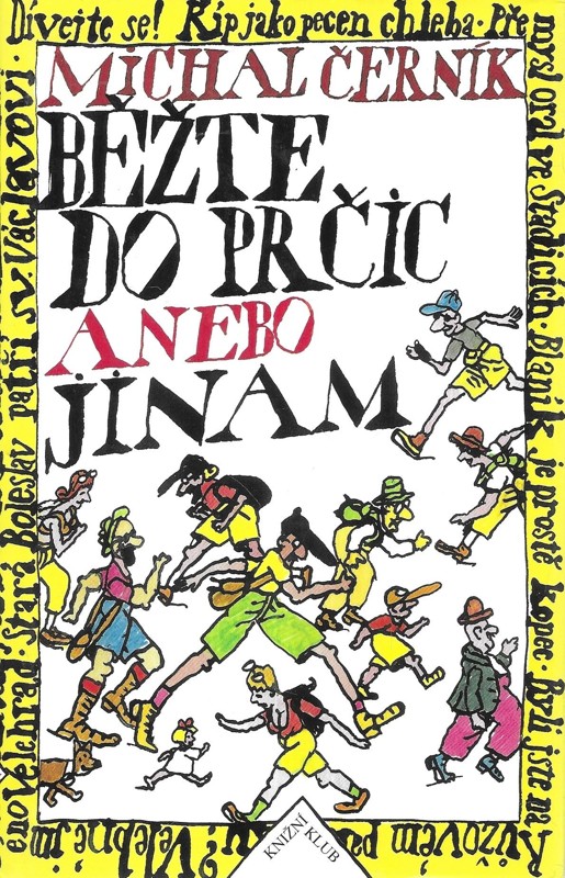 Běžte do Prčic anebo jinam