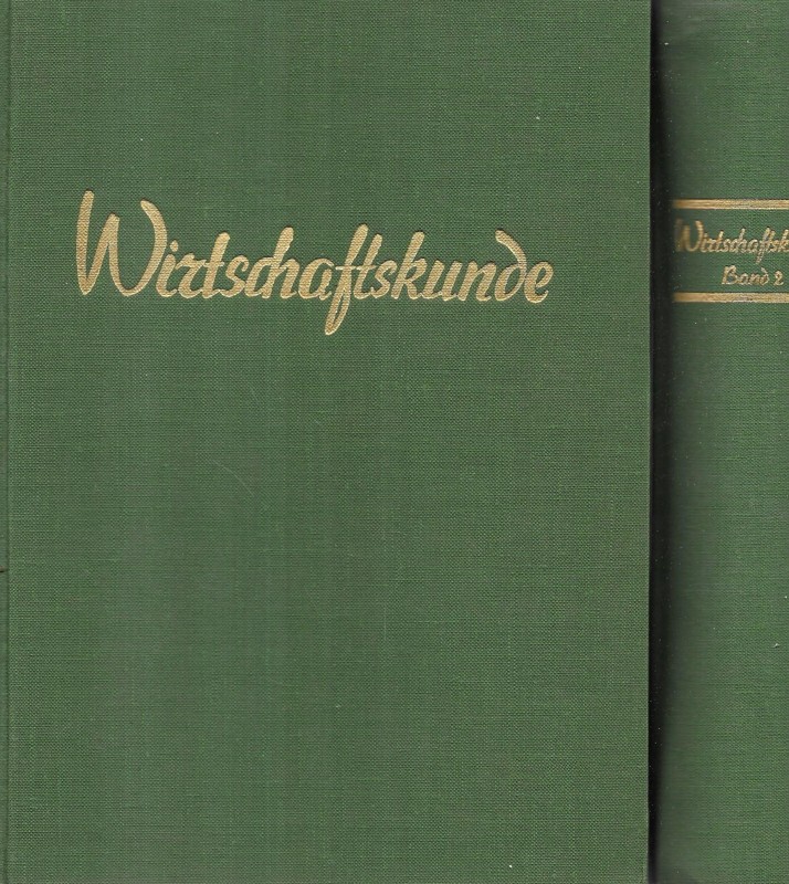 Wirtschaftskunde. Ein Ratgeber für Frau, Haus, Heim und Familie 1+2
