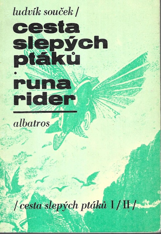 Cesta slepých ptáků I-III