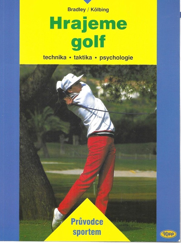 Hrajeme golf : technika, taktika, psychologie