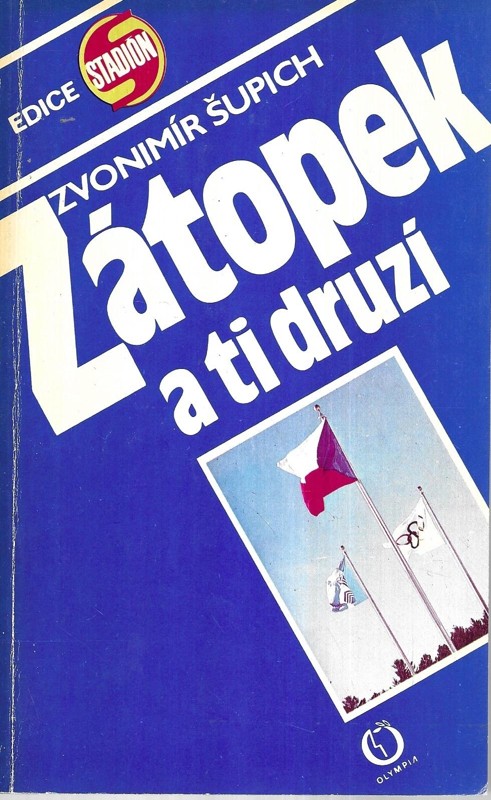 Zátopek a ti druzí : galerie čs. olympijských vítězů