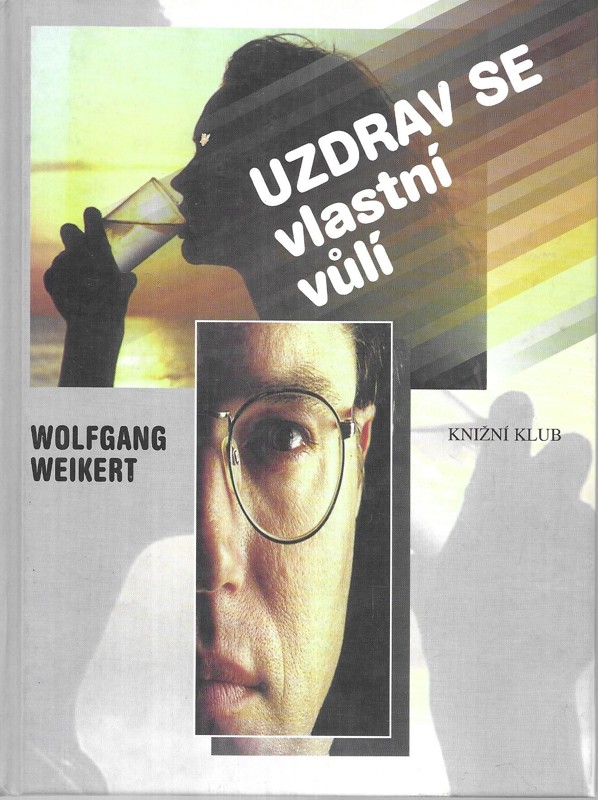 Uzdrav se vlastní vůlí