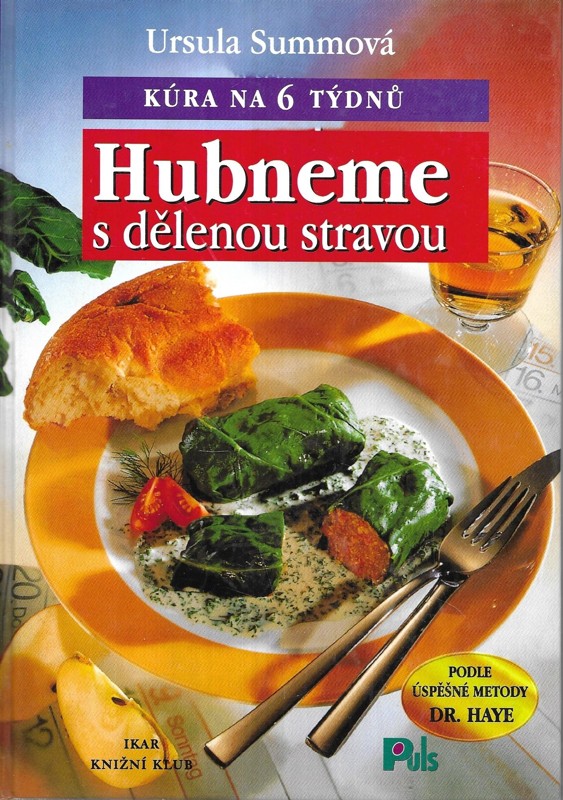 Hubneme s dělenou stravou : kúra na 6 týdnů