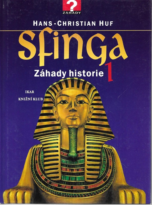 Sfinga 1 : záhady historie