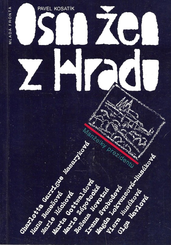 Osm žen z Hradu : manželky prezidentů