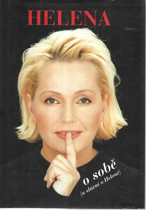 Helena o sobě (a slavní o Heleně)