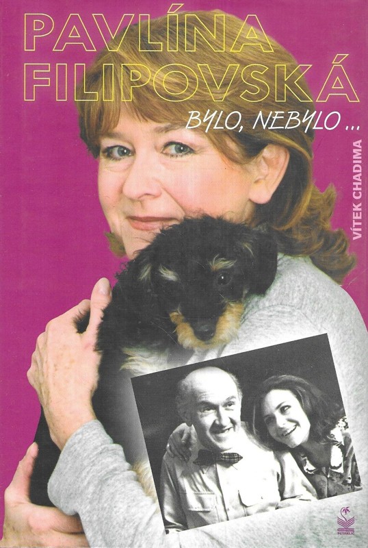 Pavlína Filipovská : bylo nebylo
