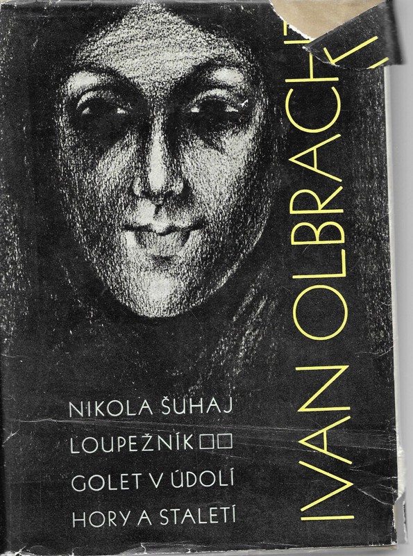 Nikola Šuhaj loupežník : Golet v údolí ; Hory a staletí