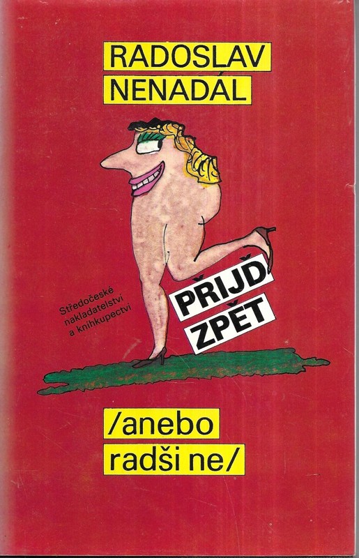 Přijď zpět : (anebo radši ne)