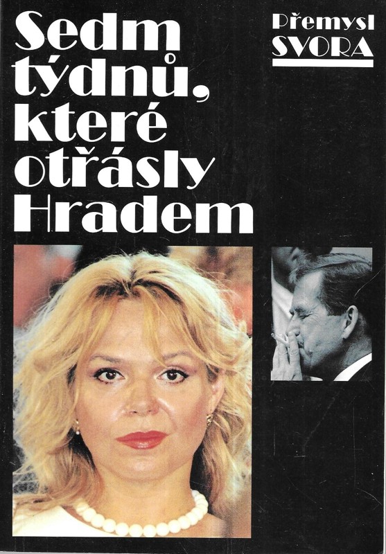 Sedm týdnů, které otřásly Hradem