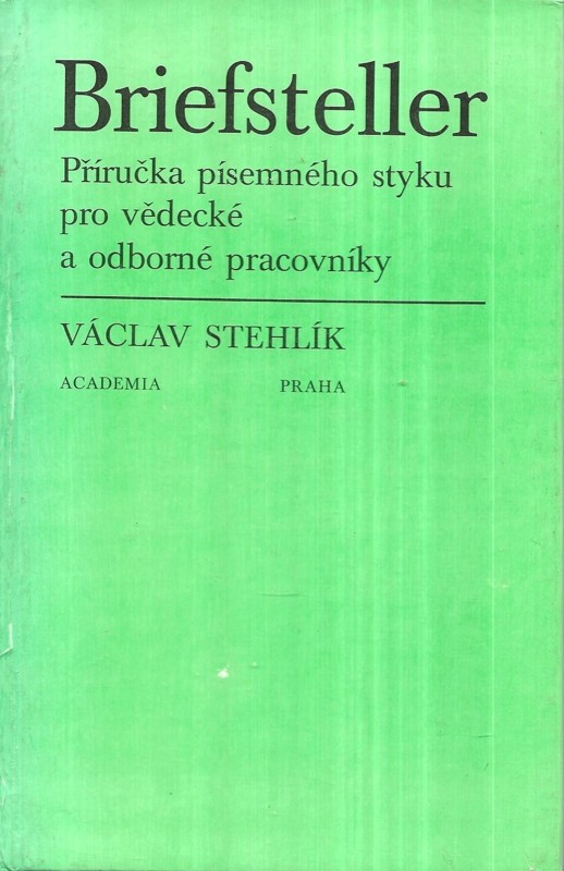 Briefsteller : příručka písemného styku pro vědecké a odborné pracovníky