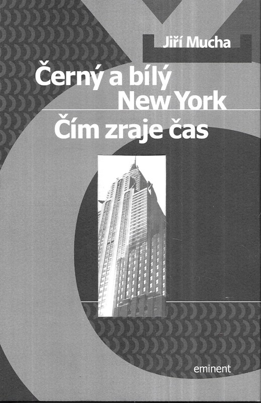 Černý a bílý New York : Čím zraje čas