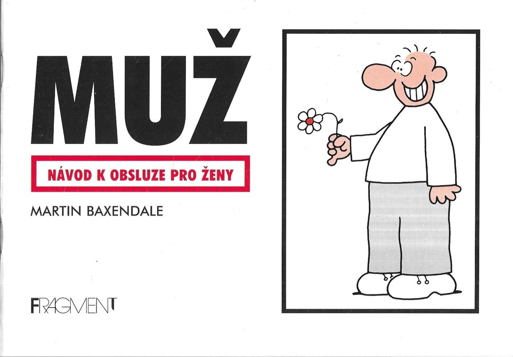 Muž : návod k obsluze pro ženy