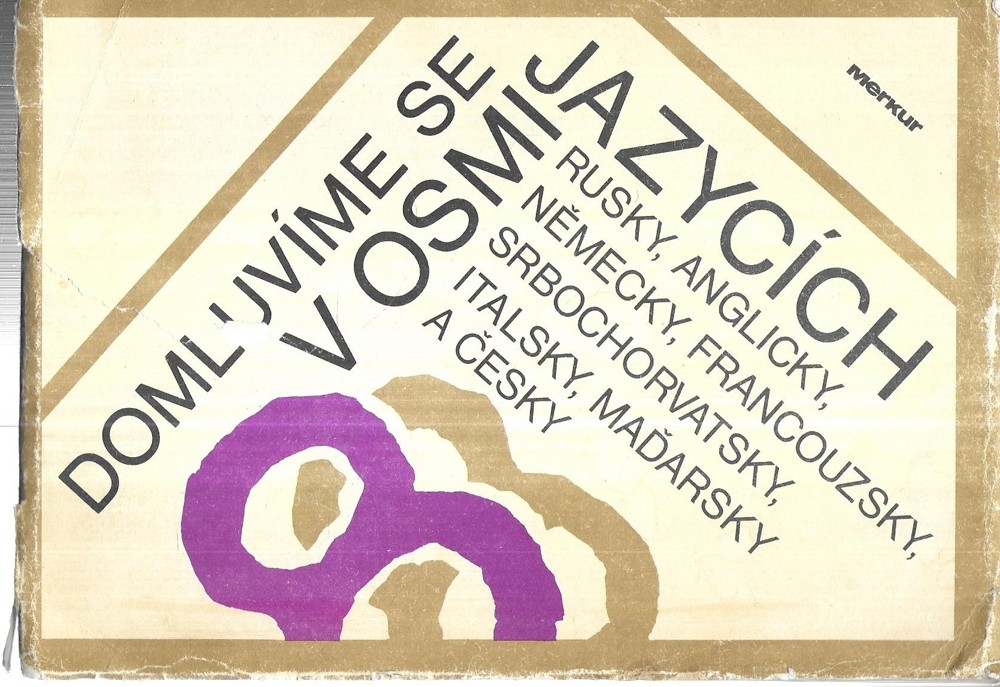 Domluvíme se v osmi jazycích : rusky, anglicky, německy, francouzsky, srbochorvatsky, italsky, maďarsky a česky