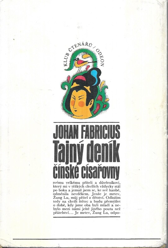 Tajný deník čínské císařovny : císařovnin životní příběh, tak jak jej sama sepsala a jak jej doslovem opatřil její vrchní eunuch Li Lien-jing