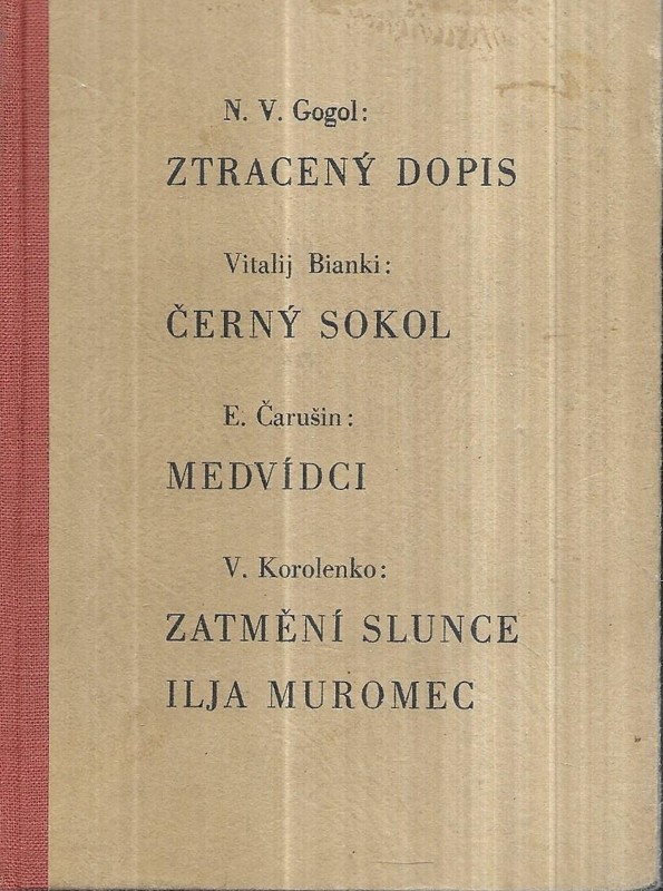 Ztracený dopis. Černý sokol. Medvídci. Zatmění slunce. Ilja Muromec