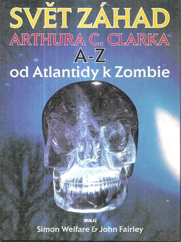 Svět záhad Arthura C. Clarka A - Z : od Atlantidy k Zombie