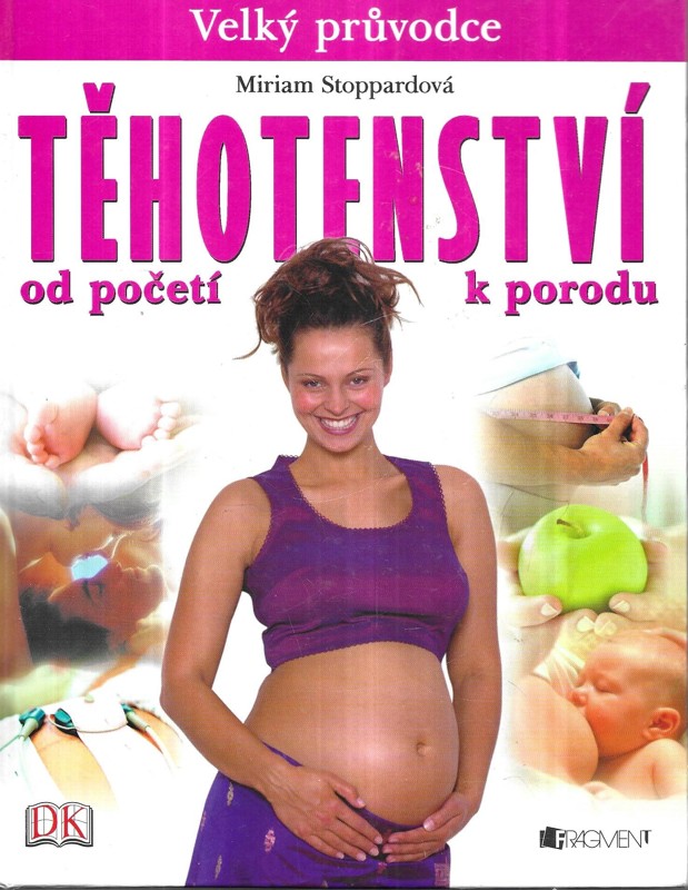Těhotenství. Od početí k porodu