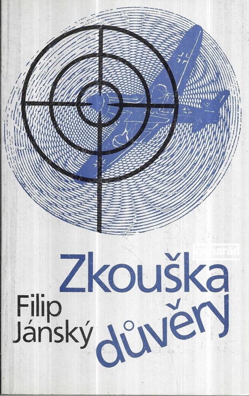 Zkouška důvěry : soubor leteckých povídek ze západní i východní fronty
