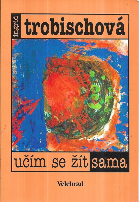 Učím se žít sama