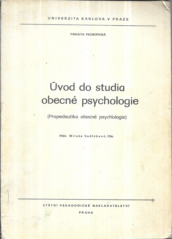 Úvod do studia obecné psychologie : (propedeutika obecné psychologie) : určeno pro posl. psychologie filozof. fakult