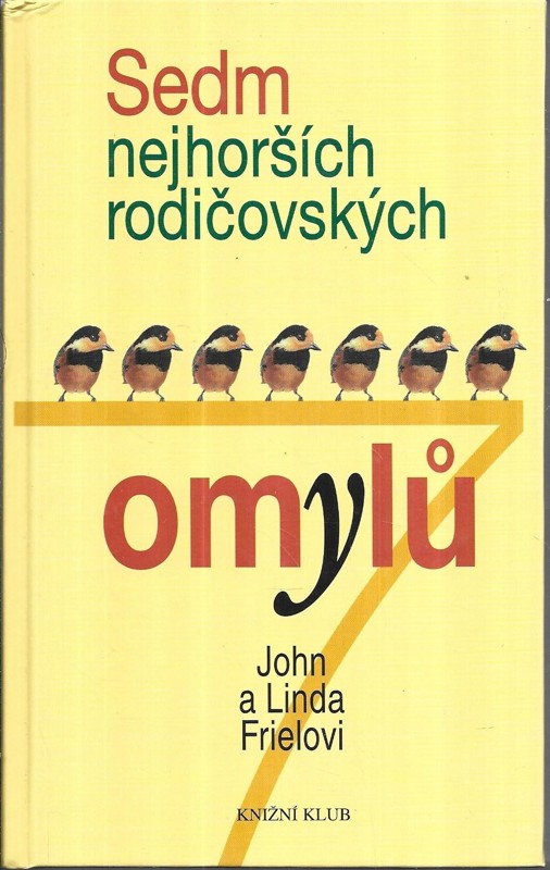 Sedm nejhorších rodičovských omylů