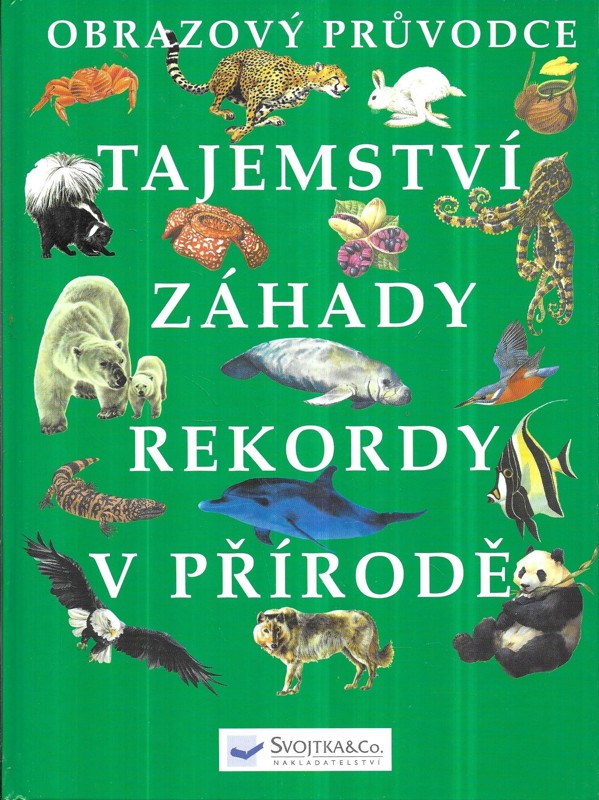 Tajemství, záhady, rekordy v přírodě