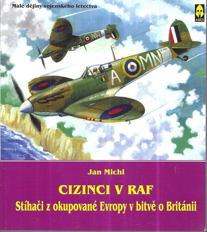 Cizinci v RAF : stíhači z okupované Evropy v bitvě o Británii