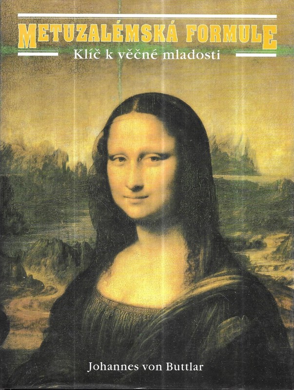 Metuzalémská formule : klíč k věčné mladosti