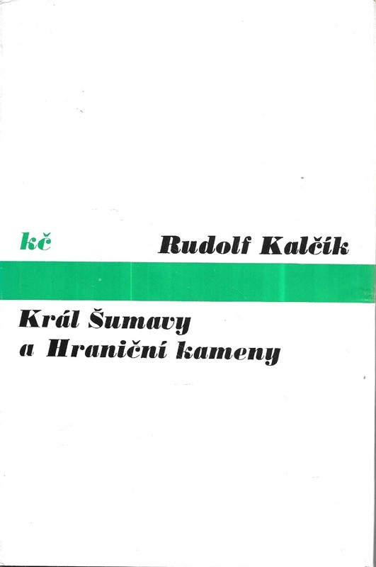Král Šumavy a Hraniční kameny