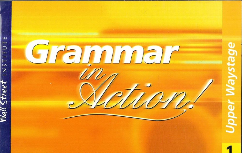 Grammar in Action. Upper Waystage 1