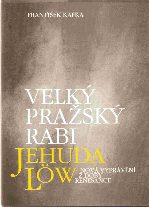 Velký pražský rabi Jehuda Löw : nová vyprávění z doby renesance