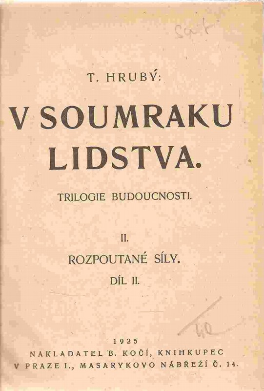 V soumraku lidstva : trilogie budoucnosti. II, Rozpoutané síly