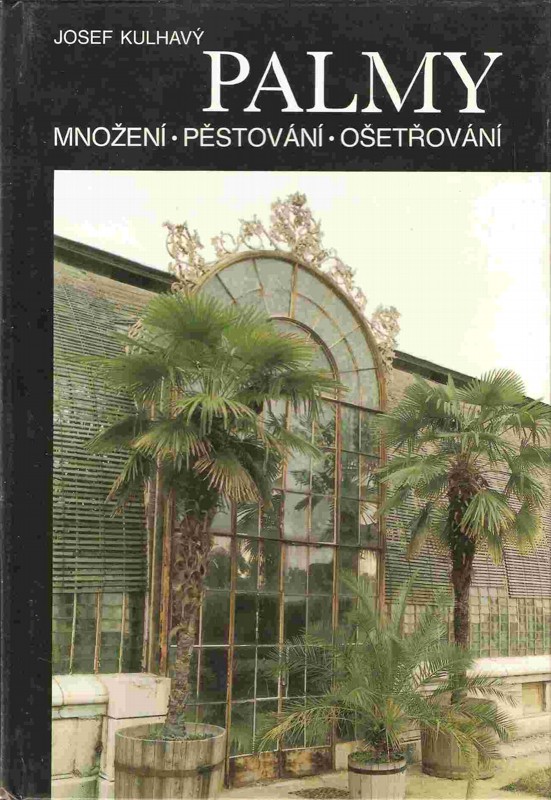 Palmy : Množení, pěstování, ošetřování
